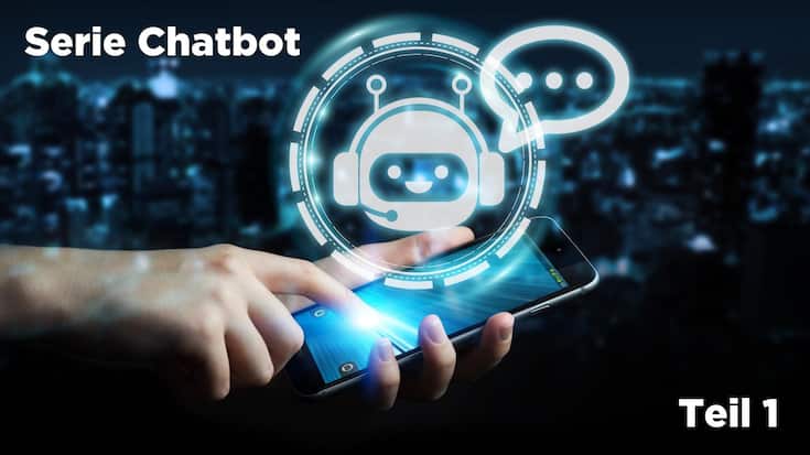 Serie Chatbot, Teil 1